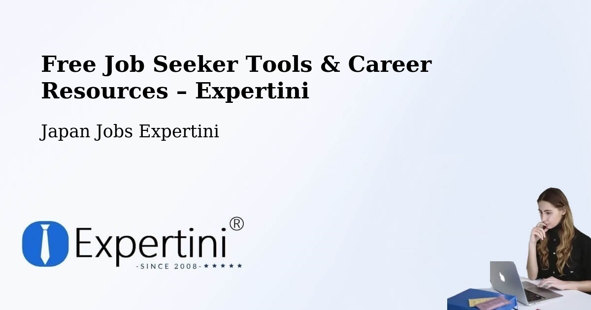 Free Job Seeker Tools & Career Resources – Ōtsuki Shi - Ōtsuki Shi, Japan Jobs Expertini
